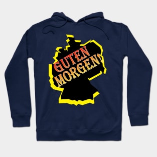 guten morgen deutsch deutschland german germany Hoodie